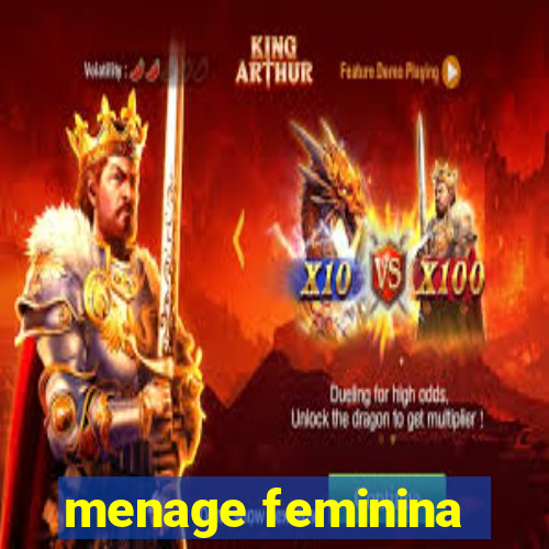menage feminina